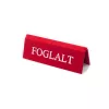PIROS MŰBŐR FOGLALT TÁBLA FEHÉR NYOMATTAL, KICSI