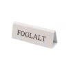 FEHÉR SZÍNŰ FOGLALT TÁBLA BARNA FELIRATTAL, KICSI